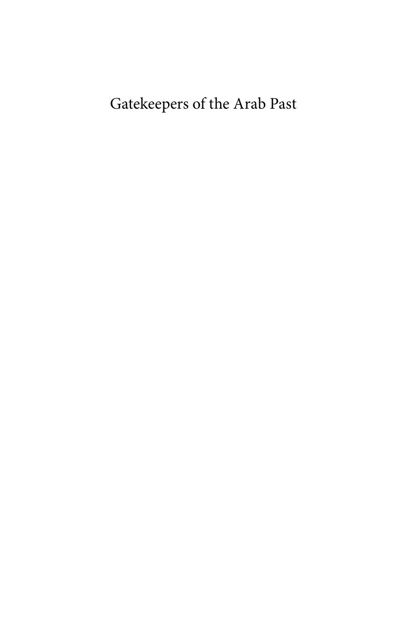 Gatekeepers of the Arab Past: Historians and History Writing in Twentieth-Century Egypt by Yoav Di-capua