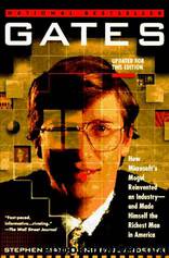 Gates : how Microsoft's mogul reinvented an industry--and made himself the richest man in America by Stephen Manes