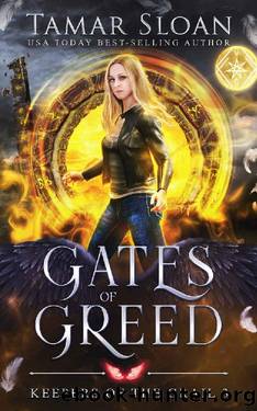 Gates of Greed : A New Adult Paranormal Romance (Keepers of the Grail Book 3) by Tamar Sloan