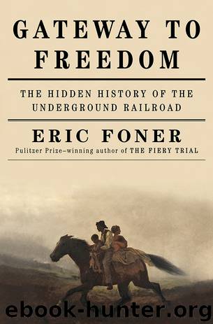 Gateway to Freedom by Eric Foner