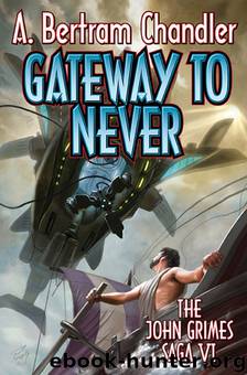 Gateway to Never by A. Bertram Chandler
