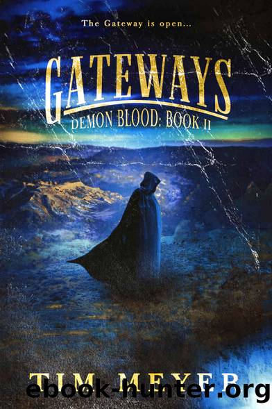Gateways: A Novel of Supernatural Demon Horror (Demon Blood Book 2) by Tim Meyer