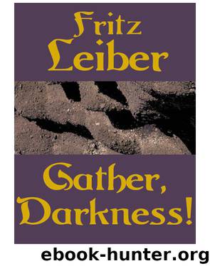Gather Darkness! by Fritz Leiber