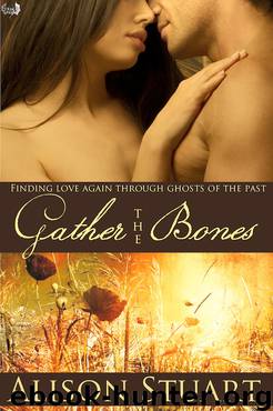 Gather the Bones by Alison Stuart