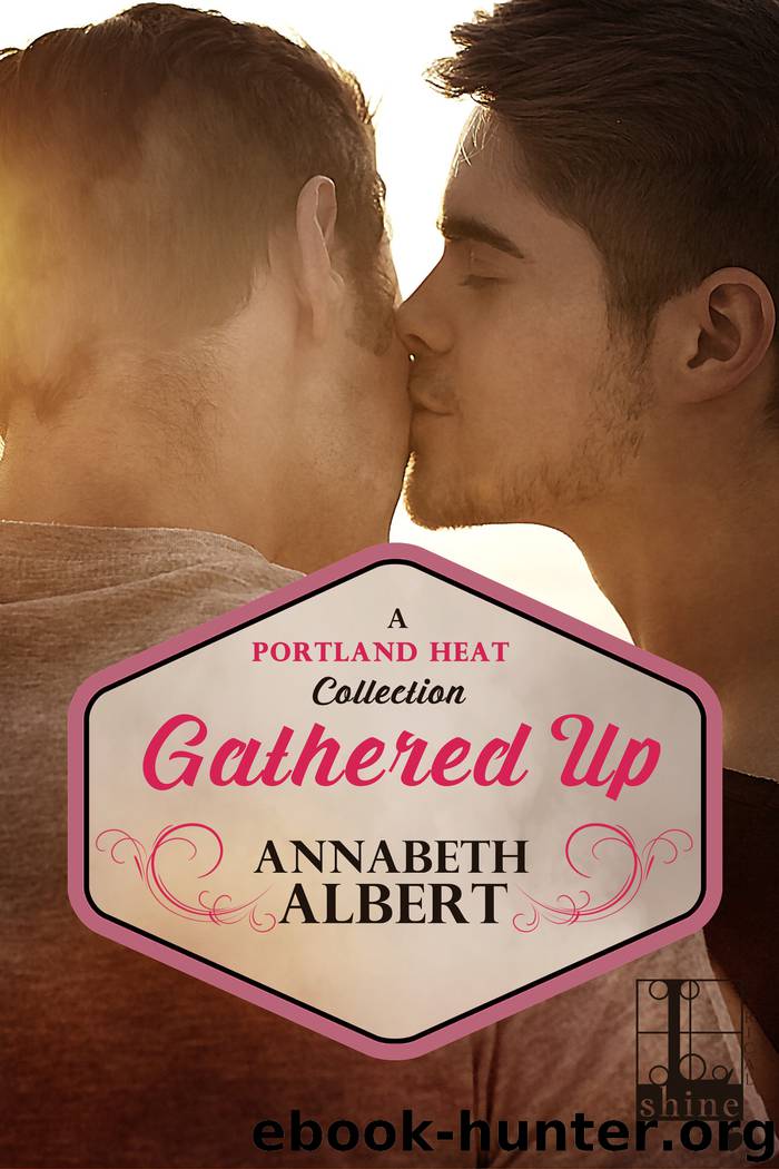 Gathered Up by Annabeth Albert