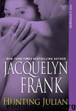 Gatherers 01 - Hunting Julian by Jacquelyn Frank