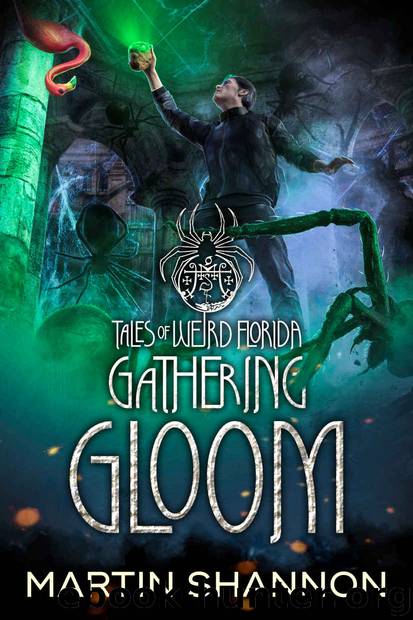 Gathering Gloom: Tales of Weird Florida by Martin Shannon