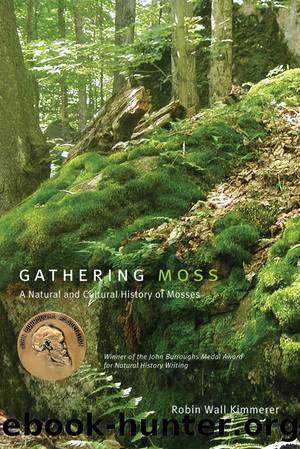 Gathering Moss by Robin Wall Kimmerer