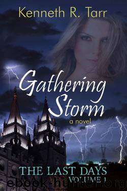Gathering Storm (The Last Days Book 1) by Kenneth R. Tarr