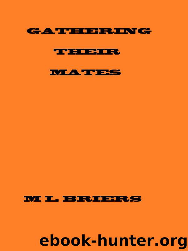 Gathering Their Mates by M. L. Briers