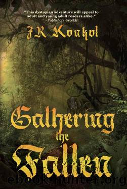 Gathering the Fallen (Rebirth of the Fallen Book 2) by JR Konkol
