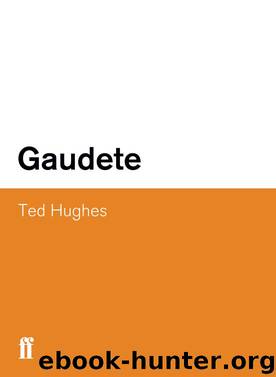 Gaudete by Ted Hughes