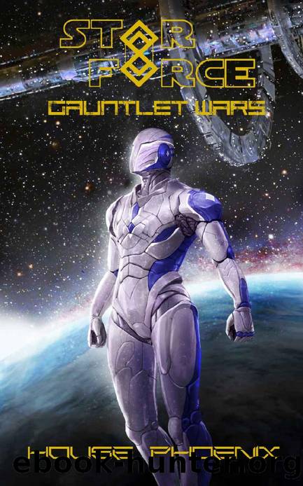 Gauntlet Wars: House Phoenix (Star Force Gauntlet Wars Book 3) by Aer-ki Jyr