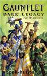 Gauntlet: Dark Legacy, Book 1 by Richard C. White