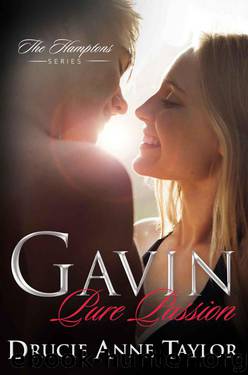 Gavin: Pure Passion (Hamptons Book 1) by Taylor Drucie Anne