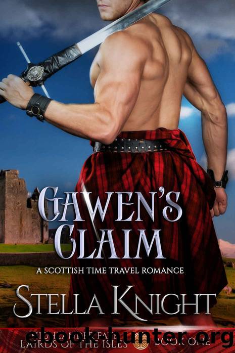 Gawen's Claim_A Scottish Time Travel Romance by Stella Knight