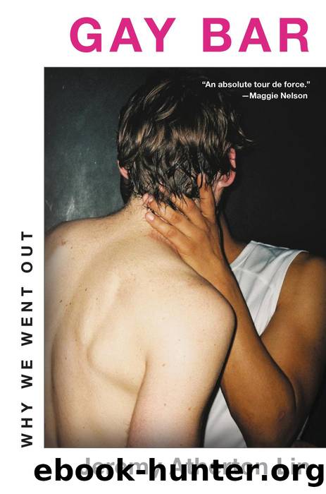 Gay Bar: Why We Went Out by Jeremy Atherton Lin