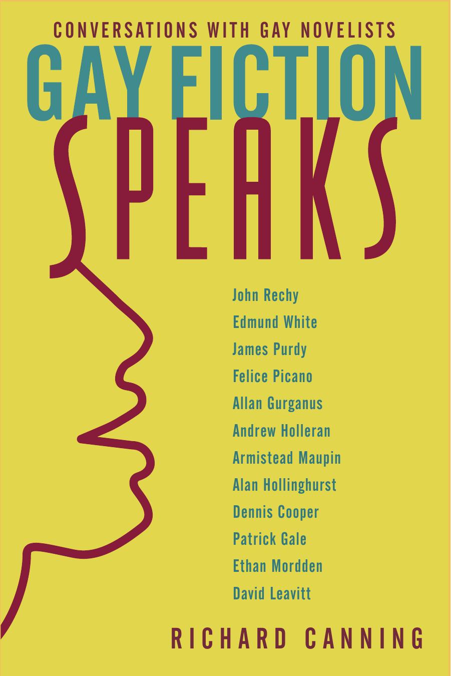 Gay Fiction Speaks: Conversations with Gay Novelists (Between Men - Between Women: Lesbian & Gay Studies) by Richard Canning