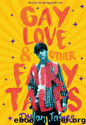 Gay Love and Other Fairy Tales by Dylan James