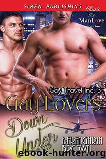 Gay Lovers Down Under [Gay Travel Inc. 3] (Siren Publishing Classic ManLove) by Berengaria Brown