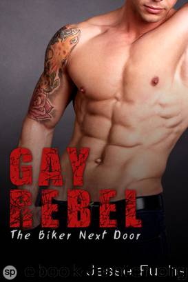 Gay Rebel: The Biker Next Door by Jesse Fuchs