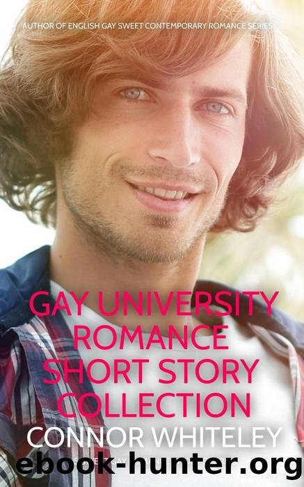 Gay University Romance Short Story Collection by Connor Whiteley