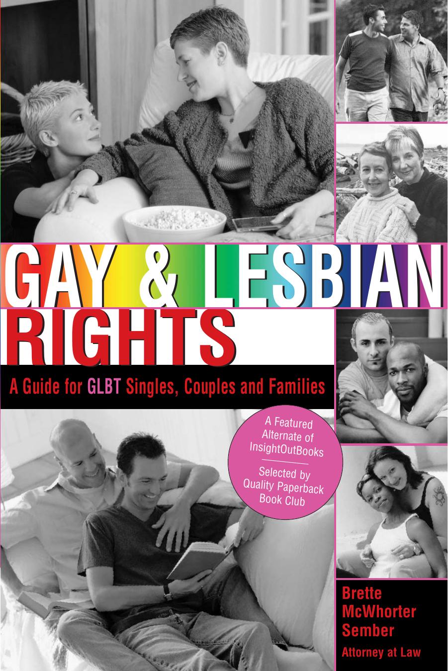 Gay and Lesbian Rights: A Guide for GLBT Singles, Couples and Families by Brette McWhorter Sember