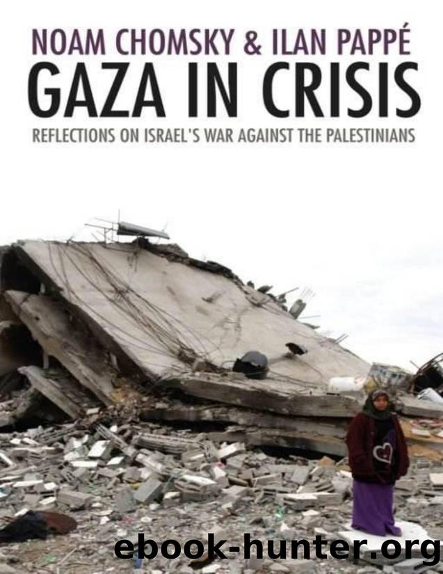 Gaza in Crisis: Reflections on the U.S.-Israeli War on the Palestinians by Chomsky Noam & Pappé Ilan