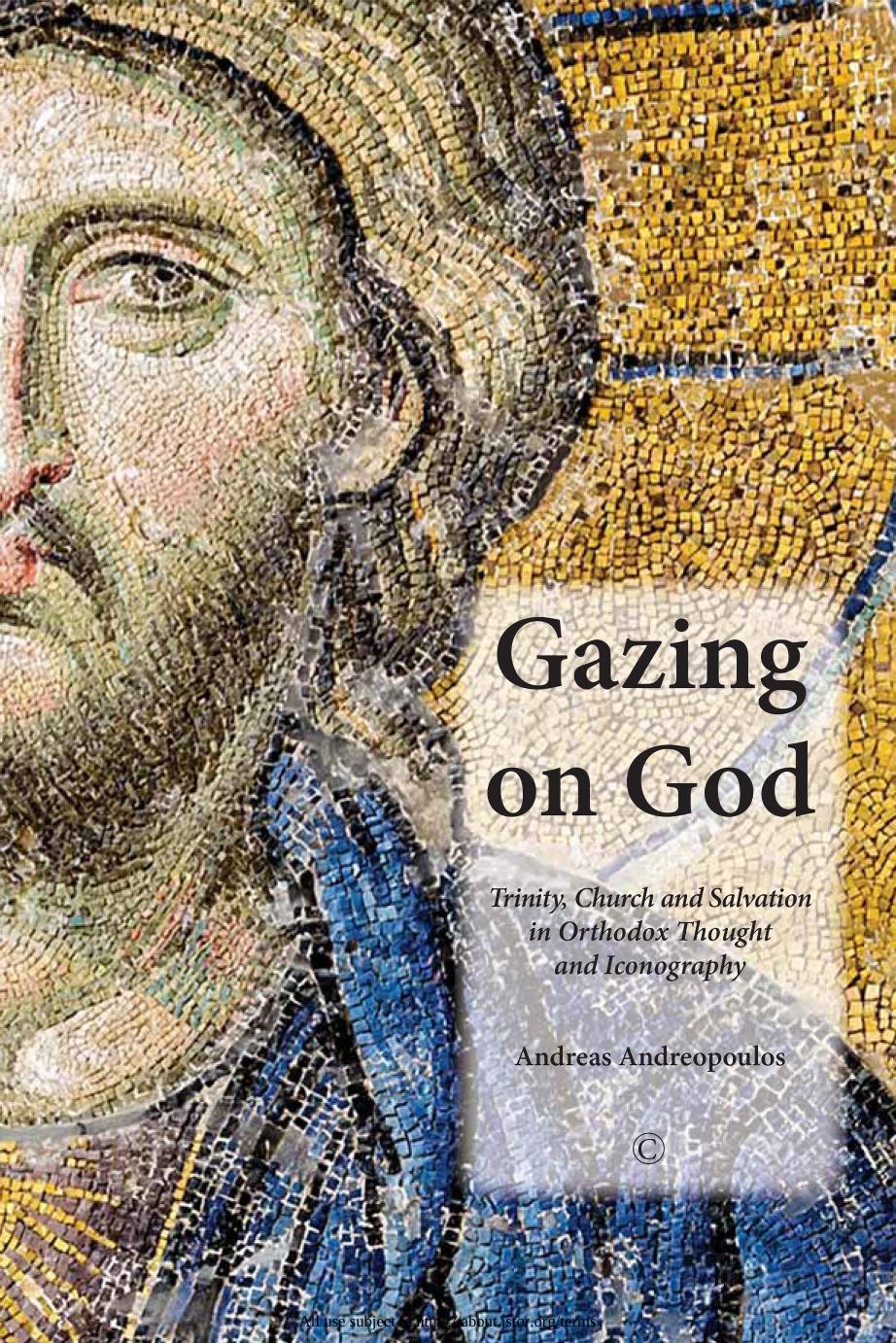 Gazing on God: Trinity, Church and Salvation in Orthodox Thought and Iconography by Andreas Andreopoulos