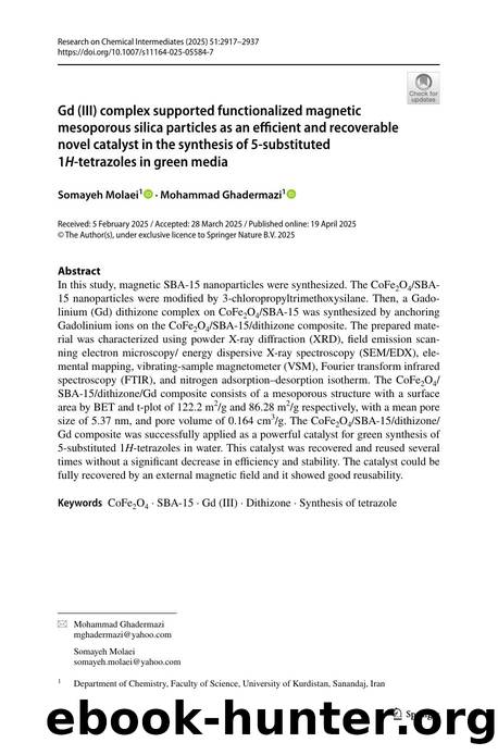 Gd (III) complex supported functionalized magnetic mesoporous silica particles as an efficient and recoverable novel catalyst in the synthesis of 5-substituted 1H-tetrazoles in green media by Somayeh Molaei & Mohammad Ghadermazi