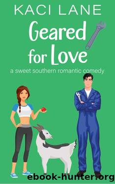 Geared for Love: A Sweet Southern Romantic Comedy (Bama Boys Sweet RomCom Book 5) by Kaci Lane