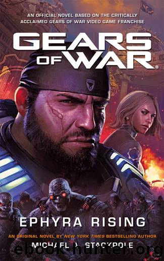 Gears of War: Ephyra Rising by Michael A. Stackpole;