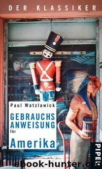 Gebrauchsanweisung fuer Amerika by Watzlawick Paul