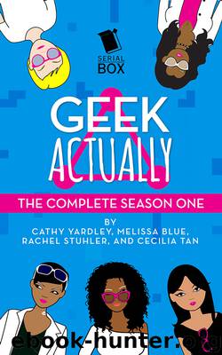 Geek Actually Season 1 Omnibus by Cathy Yardley