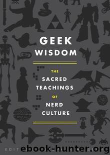 Geek Wisdom by N. K. Jemisin & Genevieve Valentine & Eric San Juan & Zaki Hasan