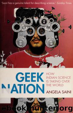 Geek nation : how Indian science is taking over the world by Saini Angela 1980-