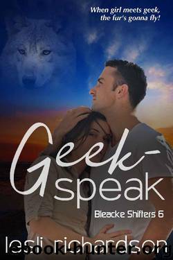 Geek-Speak (Bleacke Shifters Book 6) by Lesli Richardson