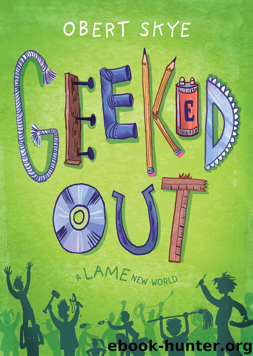 Geeked Out--A Lame New World by Obert Skye