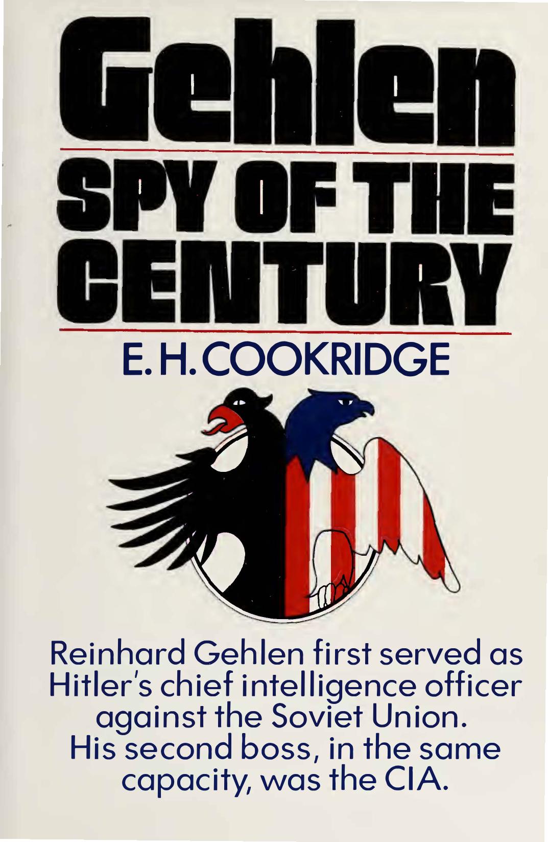 Gehlen: Spy of the Century by E.H. Cookridge