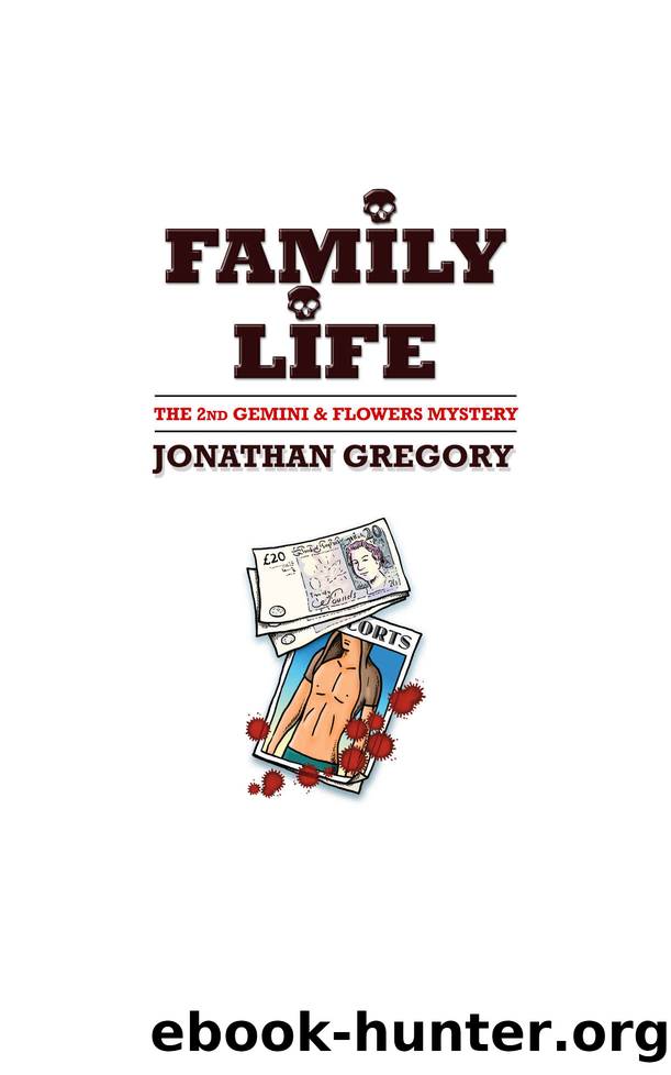 Gemini & Flowers Mysteries 02 - Family Life by Jonathan Gregory