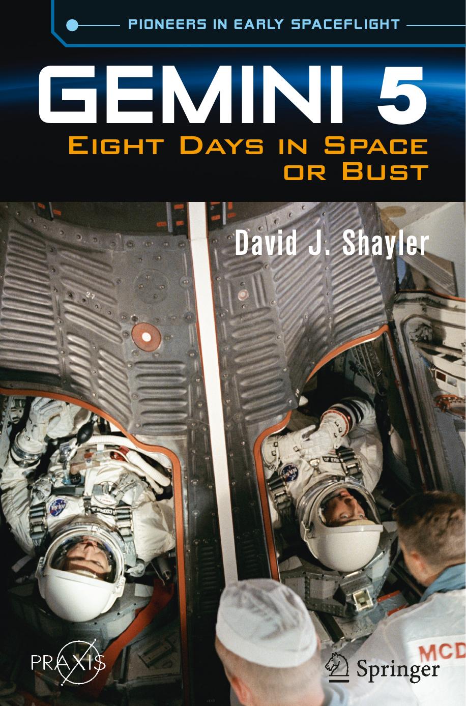 Gemini 5: Eight Days in Space or Bust by David J. Shayler