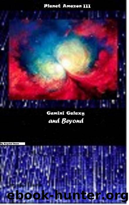 Gemini Galaxy and Beyond (Planet Amazon) by Crystal Dawn