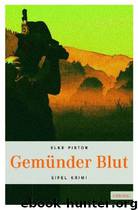 Gemuender Blut by Elke Pistor