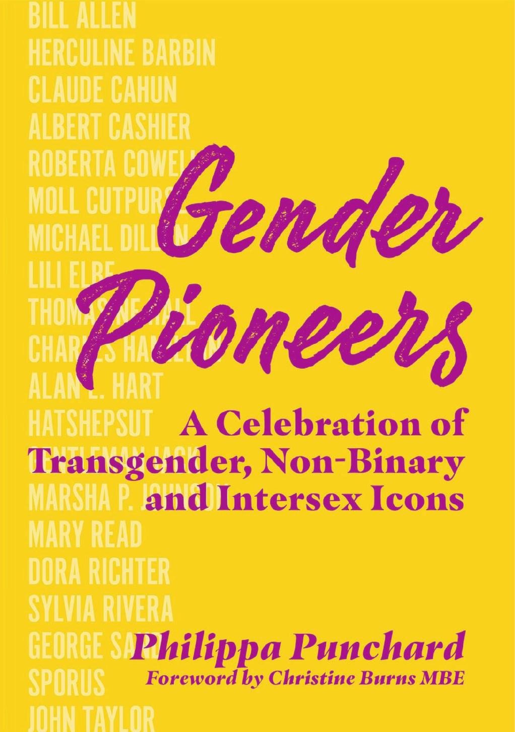 Gender Pioneers: A Celebration of Transgender, Non-Binary and Intersex Icons by Philippa Punchard