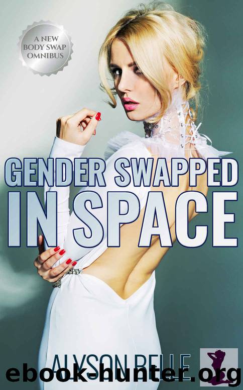 Gender Swapped in Space by Alyson Belle