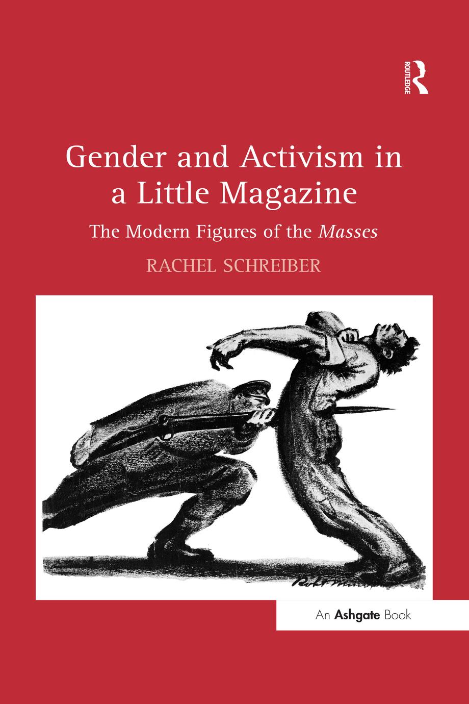 Gender and Activism in a Little Magazine: The Modern Figures of the Masses by Rachel Schreiber