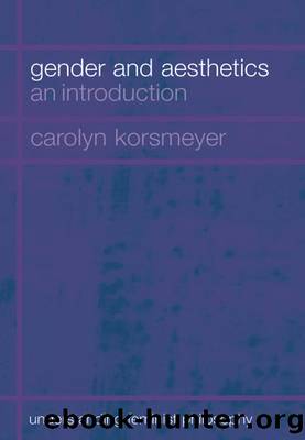 Gender and Aesthetics by Korsmeyer Carolyn;