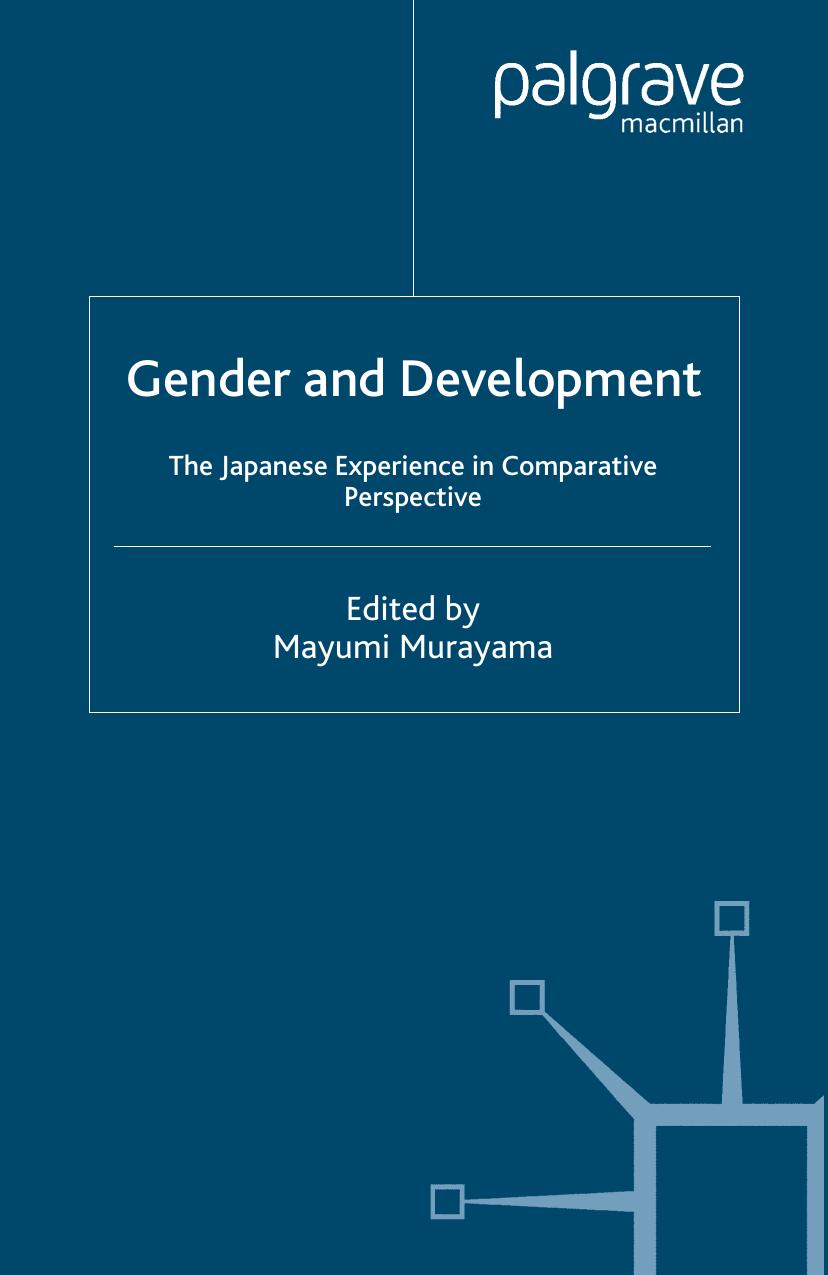 Gender and Development: The Japanese Experience in Comparative Perspective by Mayumi Murayama (eds.)