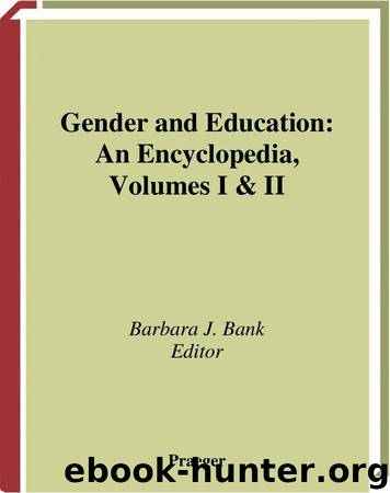 Gender and Education, an encyclopedia by Barbara J. Bank