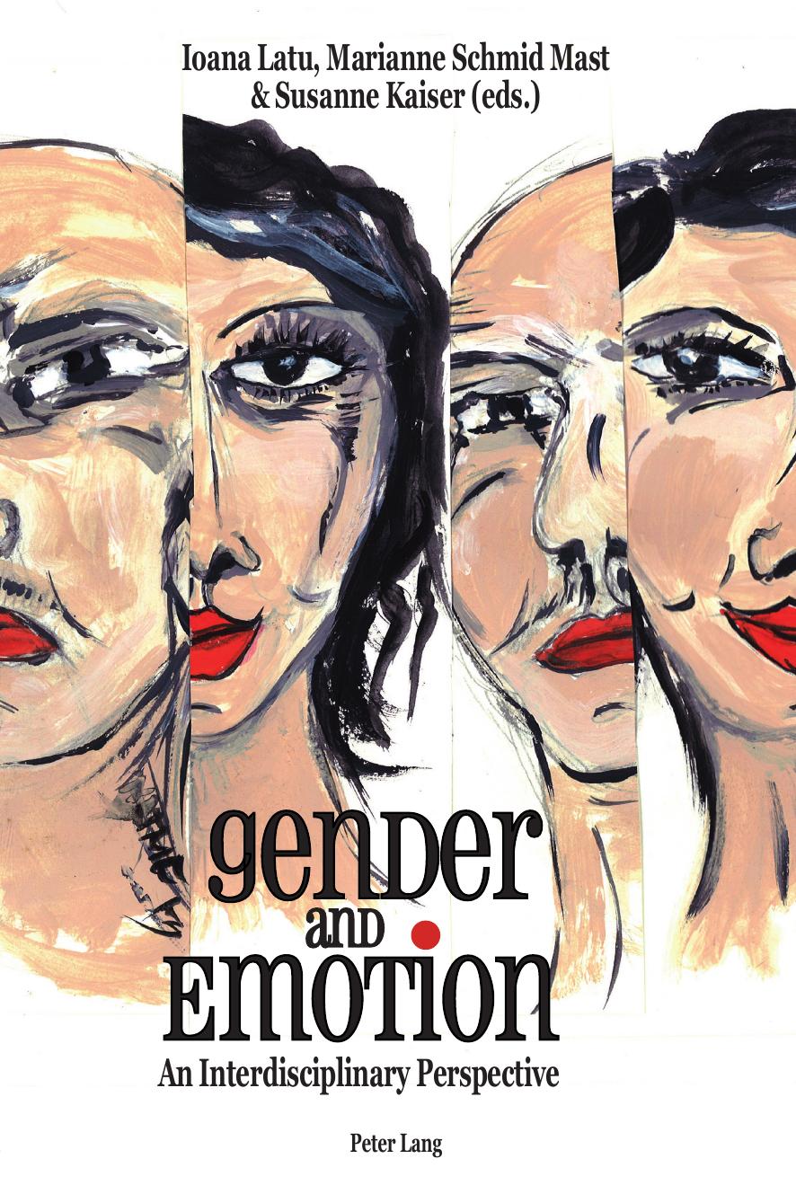Gender and Emotion by Ioana Latu Marianne Schmid Mast Susanne Kaiser